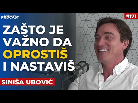 Kako oprostiti i tražiti nekome da nam oprosti? - Siniša Ubović | Ivan Kosogor Podcast Ep.171