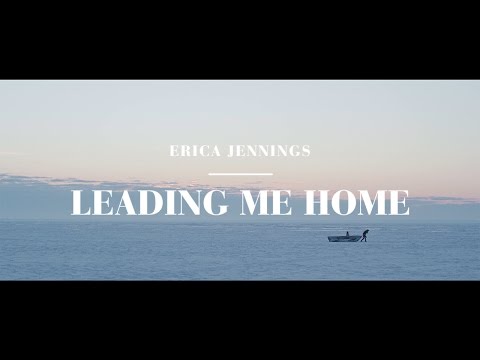 Erica Jennings - Leading Me Home (Official Music Video)
