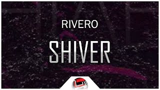 Rivero - Shiver video