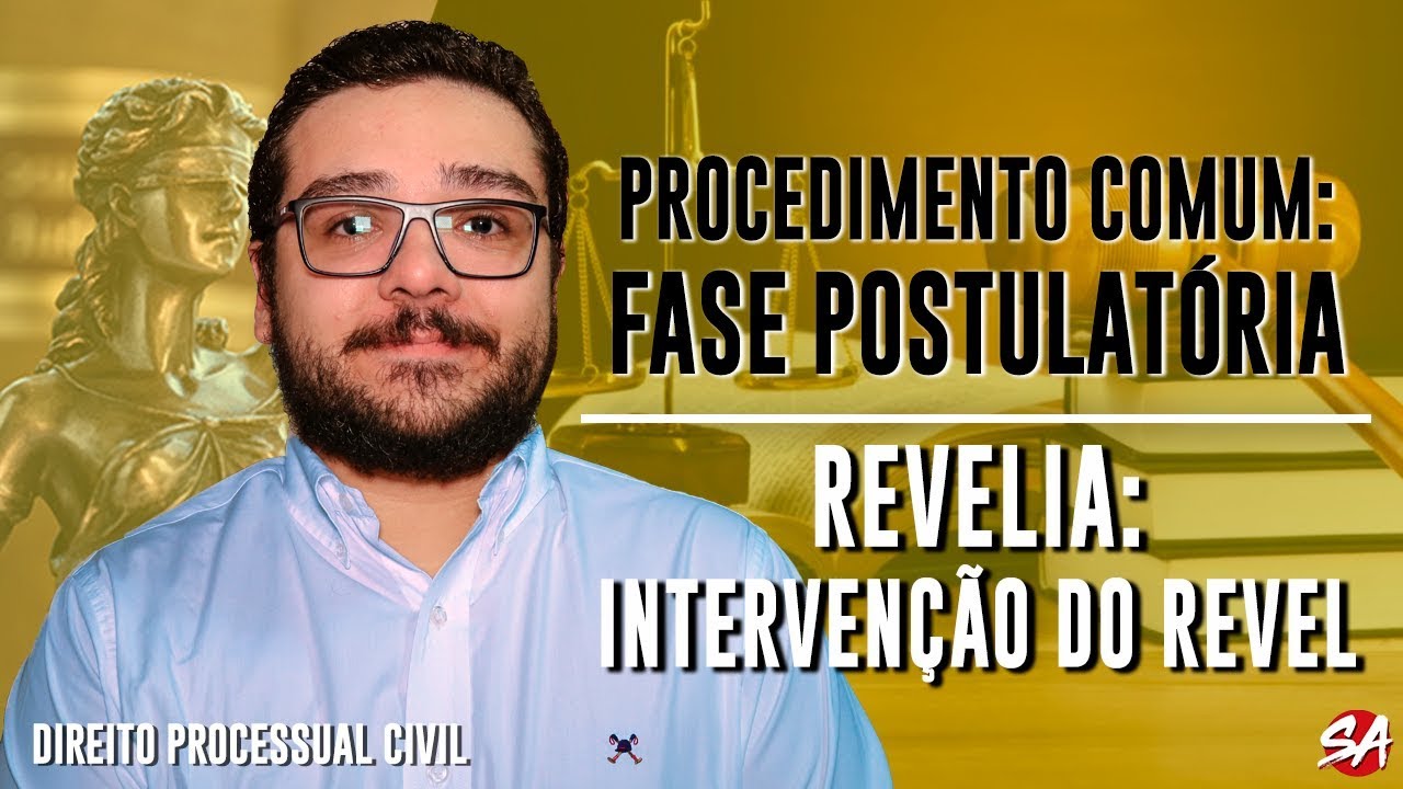 REVELIA: INTERVENÇÃO DO REVEL | PROCEDIMENTO COMUM: FASE POSTULATÓRIA - AULA 41