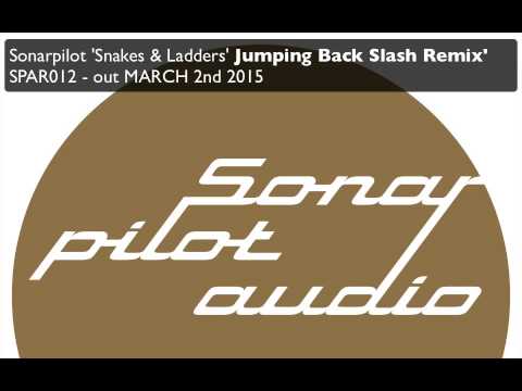 Sonarpilot - Snakes & Ladders - Jumping Back Slash Remix