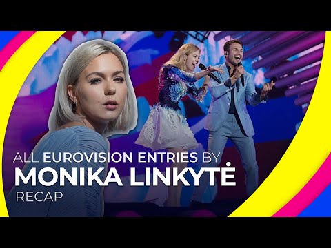 All Eurovision entries by MONIKA LINKYTĖ | RECAP