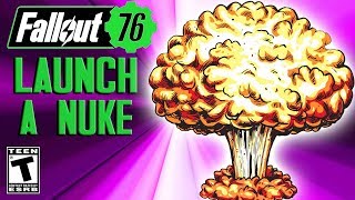 Fallout 76 How to Launch a NUKE