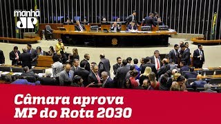 Câmara aprova MP do Rota 2030; texto segue para o Senado