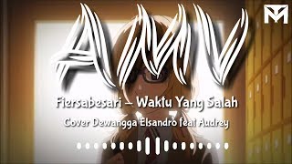 Download lagu [AMV] Fiersa Besari - Waktu Yang Salah (cover audree feat awdela) || Nightcore || mp3