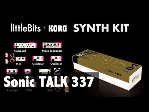 Sonic TALK 337  - iPad Air, Korg Little Bits