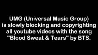 UMG Is Taking Down Videos With Blood Sweat & Tears