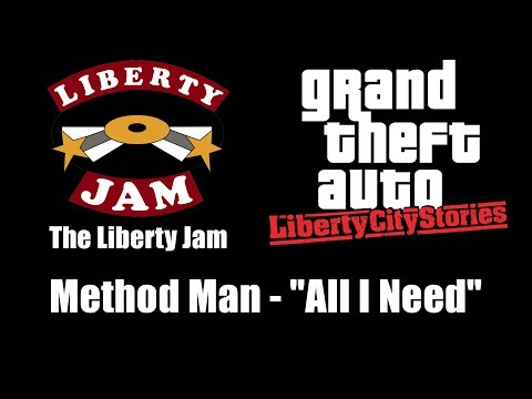 GTA: Liberty City Stories - The Liberty Jam | Method Man - "All I Need"