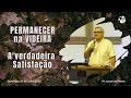 Permanecer Na Videira A Verdadeira Satisfação