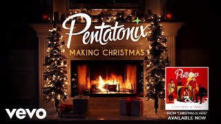[Yule Log Audio] Making Christmas - Pentatonix