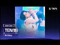[909 직캠 4K] WayV TEN(텐) 세로캠 'Birthday' (TEN FanCam) | @JTBC K-909 221119