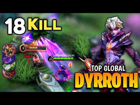 18 KILL! Dyrroth Jungler Gameplay [ Top Global Dyrroth ] By PROFESSOR - Mobile Legends