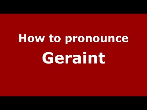 How to pronounce Geraint