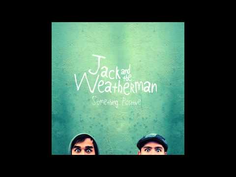 Jack and the Weatherman - Killing Me