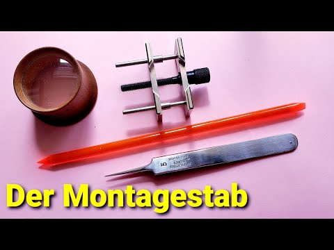 Uhrmacherwerkzeug erklärt - Der Montagestab