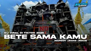 Download lagu DJ PARTY TERBARU‼️BETE (AKU BETE SAMA KAMU) BASS HOREG | JEDAG JEDUG ASEK mp3