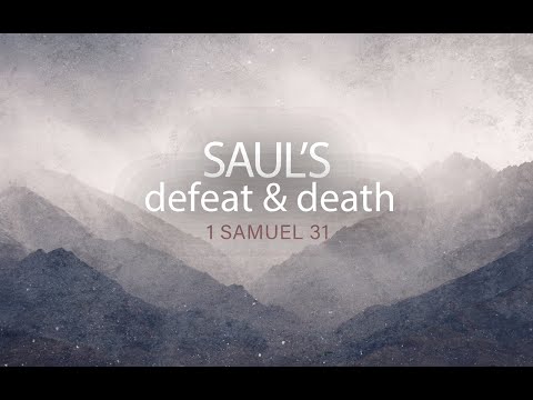 Saul's Defeat and Death (1 Samuel 31)