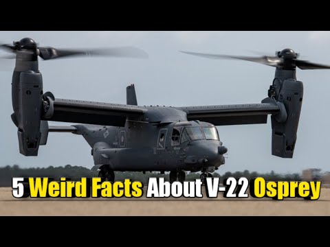 Discover 5 Weird Facts About The V-22 Osprey You Never Knew Before