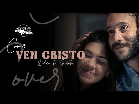Ven Cristo (Cover) Débora de González |Iglesia Visión Mundial- Visión Mundial