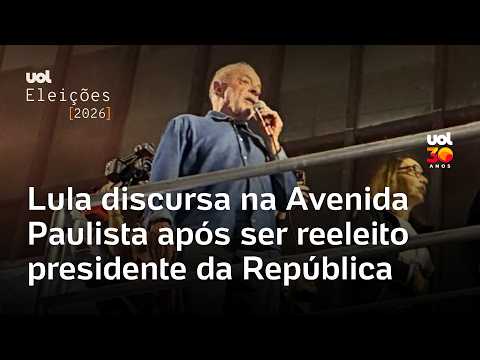 Lula discursa na Avenida Paulista após ser reeleito presidente da República; assista à íntegra