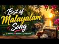 Malayalam Songs Best Of Malayalam Songs Feel Good Malayalam Music