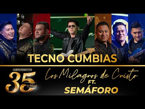 Los Milagros de Cristo ft. Semáforo  - Tecno Cumbias - 35 Años (En Vivo)