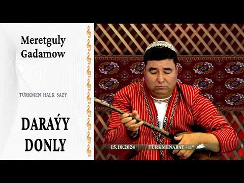 Meretguly Gadamow  ― "Daraýy donly" | halk sazy