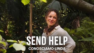 SEND HELP | Conosciamo Linda | Dietro le Quinte