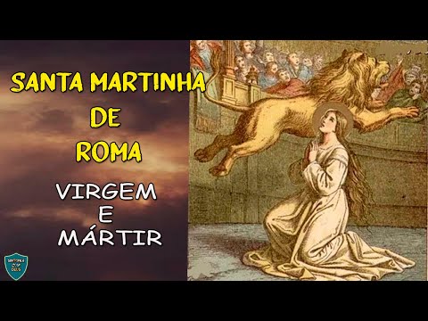 SANTA MARTINHA DE ROMA VIRGEM E MÁRTIR