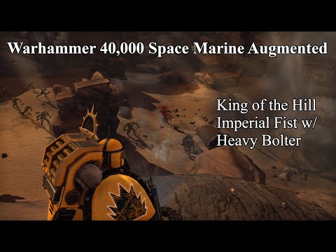 KING OF THE HILL- Imperial Fist w/ Heavy Bolter - Warhammer 40,000 - Space Marine Augmented