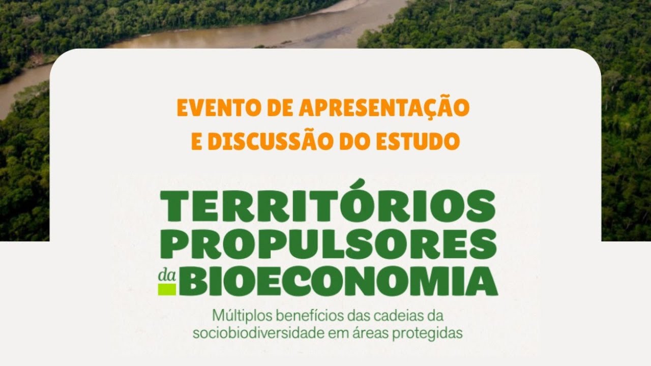 Evento "Territórios Propulsores da Bioeconomia" - Resultados para Integração com Política Públicas