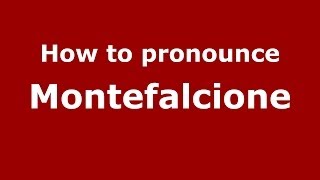 How to pronounce Montefalcione
