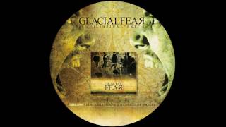 Glacial Fear - Equilibrium pt 1 ( FULL EP 2009 - HD )