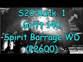 Season 20 Solo 140 Spirit Barrage WD Rank 1 P2600
