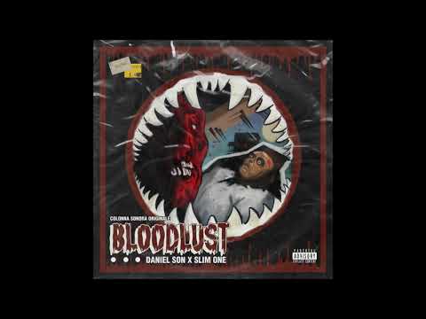 Daniel Son & Slim One - Bloodlust (Full EP)