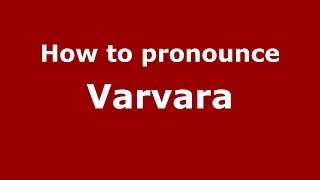 How to pronounce Varvara