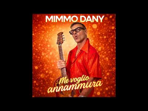Mimmo Dany - me voglio annammura