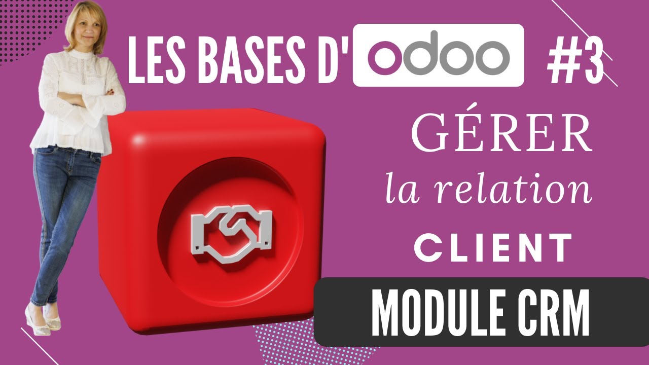 Les BASES d'Odoo # 3   le module CRM V15 (tuto en français)