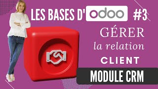 Odoo Basics #3: The CRM V15 Module (tutorial in French)