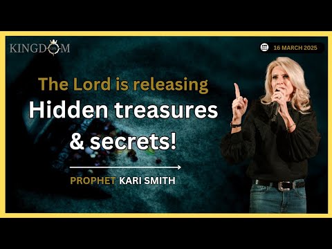 Prophetic Word: The Lord is releasing hidden treasures & secrets! Prophet Kari Smith | Kingdom GPS