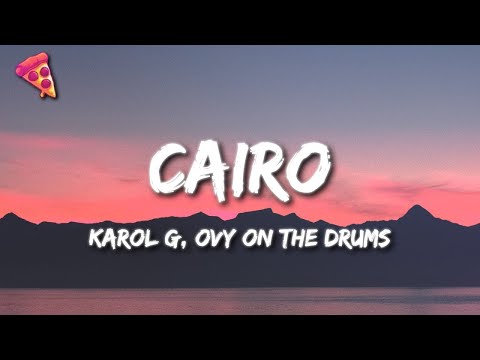 KAROL G, Ovy On The Drums - Cairo  [1 Hour Version]
