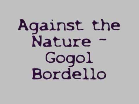 Gogol Bordello - Against the Nature