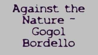 Gogol Bordello - Against the Nature