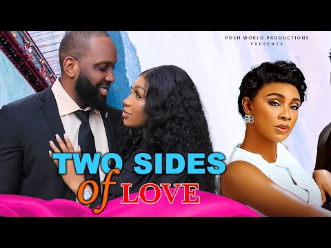 TWO SIDES OF LOVE - RAY EMODI, EBUBE NWAGBO, BENITA ONYIUKE - NOLLYWOOD NIGERIAN MOVIE 2025