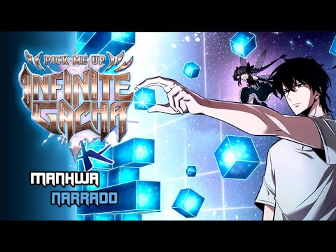 🔸 Pick Me Up Infinite Gacha | PARTE 1 - 5 | Un Manhwa Narrado Más