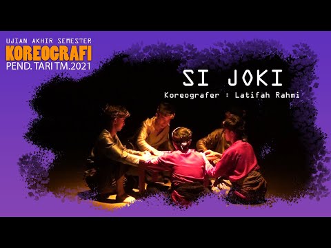 SI JOKI - Latifah Rahmi || Choreography Final Exam || Dance Education TM.2021 || UNP Sendratasik