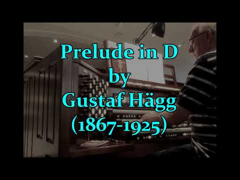 Prelude in D by Gustaf Hägg (1867-1925)