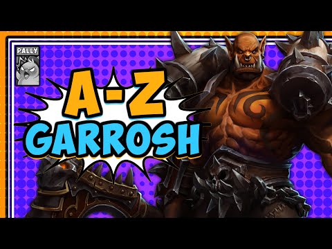 Garrosh A - Z | Heroes of the Storm (HotS) Gameplay
