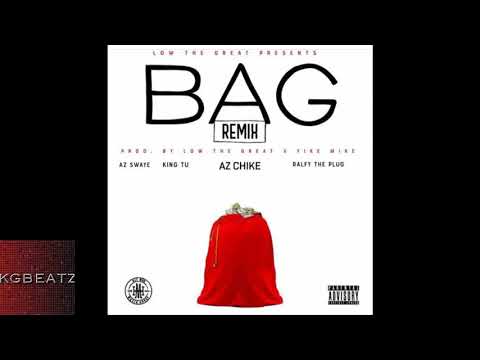 LOW THE GREAT X AZCHIKE X KING TU X RALFY THE PLUG X AZSWAYE - BAG (REMIX) [NEW 2018]