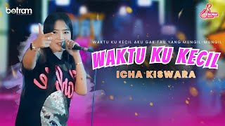 Download lagu Icha Kiswara - WAKTU KU KECIL (Video Lirik) feat. Om Savana Sakjosse mp3
